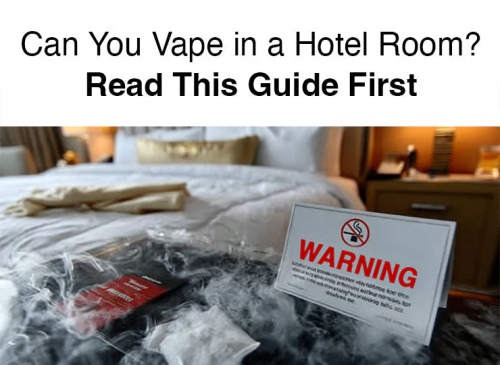 can you vape in a hotel room? read this guide first