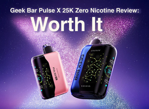 geek bar pulse x 25k zero nicotine review worth it