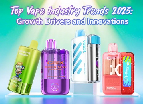 top vape industry trends 2025: growth drivers and innovations