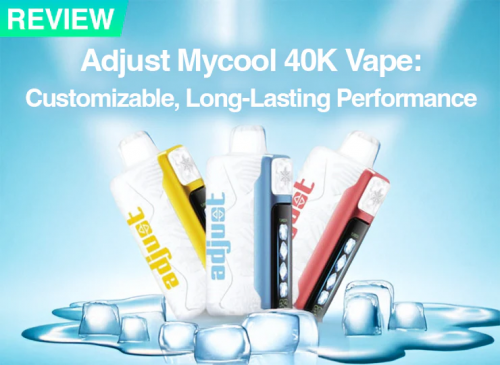 adjust mycool 40k vape review customizable long lasting performance