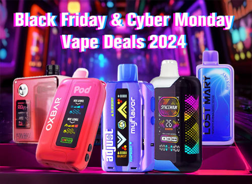 black friday cyber monday vape deals 2024
