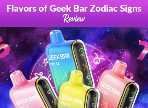 flavors-of-geek-bar-zodiac-signs-review