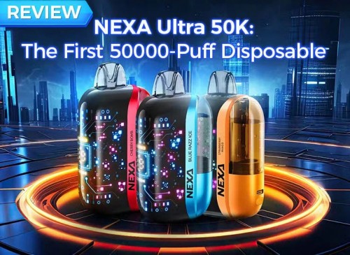 nexa ultra 50k review: the first 50000-puff disposable