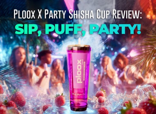 ploox x party shisha cup review: sip, puff, party