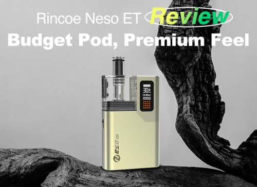 rincoe neso et review: budget pod, premium feel