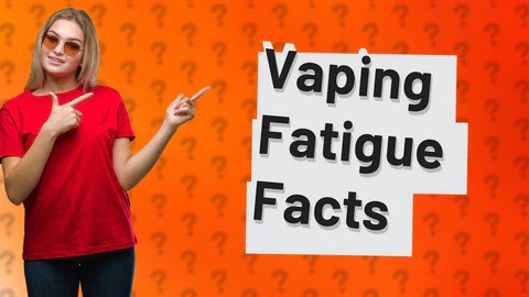 does vaping make you tired