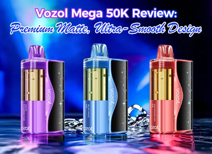 Vozol Mega 50K Review: Premium Matte, Ultra-Smooth Design