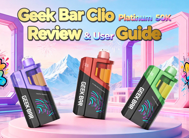 Geek Bar Clio Platinum 50K Review & User Guide | Morevaping